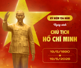 🪷 CHÀO MỪNG KỶ NIỆM 136 NĂM NGÀY SINH CHỦ TỊCH HỒ CHÍ MINH - 19/5/1890-19/5/2026 🪷